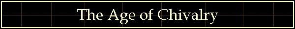 The Age of Chivalry