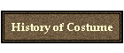 History of Costume