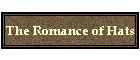 The Romance of Hats